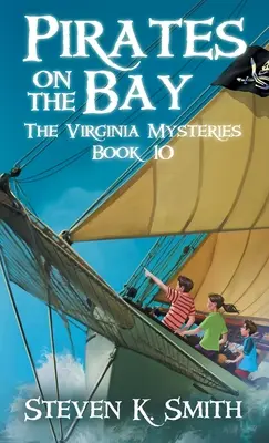 Piráti v zálive: Záhady Virgínie Kniha 10 - Pirates on the Bay: The Virginia Mysteries Book 10