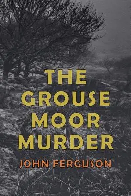Vražda v Grouse Moor: Záhada Francisa MacNaba - The Grouse Moor Murder: A Francis MacNab Mystery