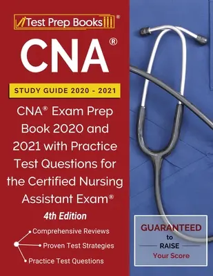 Študijná príručka CNA 2020-2021: CNA Exam Prep Book 2020 and 2021 with Practice Test Questions for the Certified Nursing Assistant Exam [4th Edition] - CNA Study Guide 2020-2021: CNA Exam Prep Book 2020 and 2021 with Practice Test Questions for the Certified Nursing Assistant Exam [4th Edition]