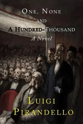 Jeden, žiadny a stotisíc - One, None and a Hundred Thousand