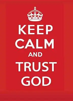 Zachovajte pokoj a dôverujte Bohu - Keep Calm and Trust God