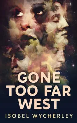 Gone Too Far West: Vydanie s veľkou väzbou v tvrdej väzbe - Gone Too Far West: Large Print Hardcover Edition