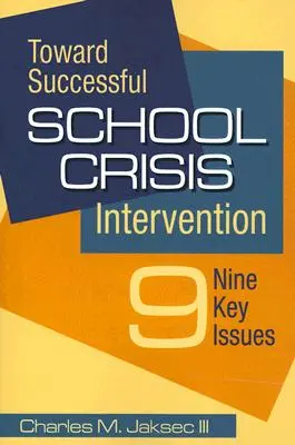 K úspešnej školskej krízovej intervencii: Deväť kľúčových otázok - Toward Successful School Crisis Intervention: Nine Key Issues