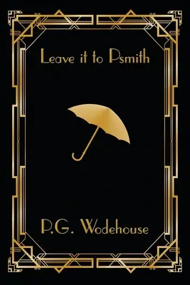 Nechajte to na Psmitha - Leave it to Psmith