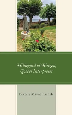 Hildegarda z Bingenu, vykladačka evanjelia - Hildegard of Bingen, Gospel Interpreter