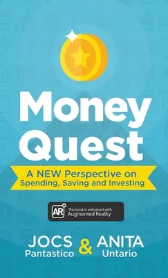 Hľadanie peňazí: Nový pohľad na míňanie, sporenie a investovanie - Money Quest: A New Perspective on Spending, Saving and Investing