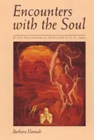 Stretnutia s dušou: Aktívna predstavivosť podľa C. G. Junga - Encounters with the Soul: Active Imagination as Developed by C.G. Jung