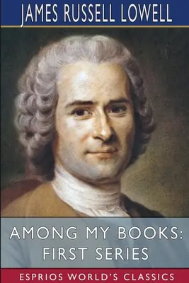 Medzi mojimi knihami: (Esprios Classics) - Among My Books: First Series (Esprios Classics)