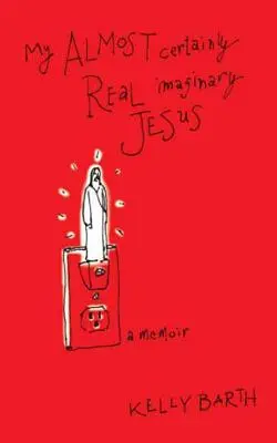 Môj takmer určite skutočný imaginárny Ježiš - My Almost Certainly Real Imaginary Jesus