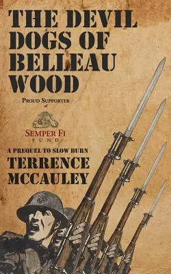 Diabolskí psi z Belleau Wood - The Devil Dogs of Belleau Wood