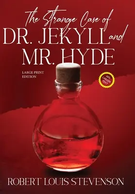 Podivný prípad doktora Jekylla a pána Hyda (s poznámkami, veľká tlač) - The Strange Case of Dr. Jekyll and Mr. Hyde (Annotated, Large Print)