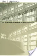 Dlhodobé verejné investície: Zabudnuté dedičstvo New Deal - Long-Range Public Investment: The Forgotten Legacy of the New Deal