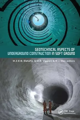 Geotechnické aspekty podzemných stavieb v mäkkom podloží: Zborník z desiateho medzinárodného sympózia o geotechnických aspektoch podzemných stavieb v mäkkom podloží - Geotechnical Aspects of Underground Construction in Soft Ground: Proceedings of the Tenth International Symposium on Geotechnical Aspects of Undergrou