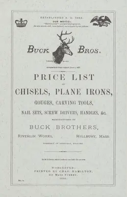 Buck Brothers Cenník dlát, hoblíkov, dlát, rezbárskych nástrojov, sád klincov, skrutkovačov, násad a pod. - Buck Brothers Price List of Chisels, Plane Irons, Gouges, Carving Tools, Nail Sets, Screw Drivers, Handles, & c.