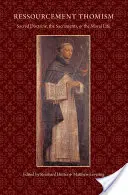 Ressourcement Thomism Posvätná náuka, sviatosti a morálny život - Ressourcement Thomism Sacred Doctrine, the Sacraments, and the Moral Life