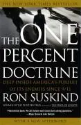 Doktrína jedného percenta: Hlboko do vnútra amerického prenasledovania nepriateľov od 11. septembra 2001 - The One Percent Doctrine: Deep Inside America's Pursuit of Its Enemies Since 9/11