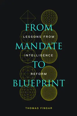 Od mandátu k plánu: Poučenie z reformy spravodajských služieb - From Mandate to Blueprint: Lessons from Intelligence Reform