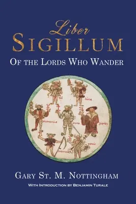 Liber Sigillum: O pánoch, ktorí putujú - Liber Sigillum: Of the Lords Who Wander