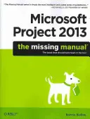Microsoft Project 2013: Chýbajúca príručka - Microsoft Project 2013: The Missing Manual