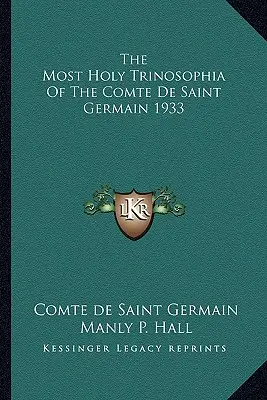 Najsvätejšia trojslovnosť grófa de Saint Germain 1933 - The Most Holy Trinosophia of the Comte de Saint Germain 1933