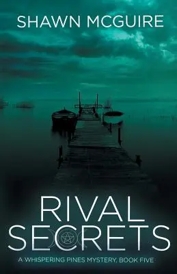 Súperiace tajomstvá: Záhada Whispering Pines, kniha 5 - Rival Secrets: A Whispering Pines Mystery, Book 5