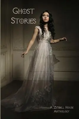 Príbehy o duchoch: Antológia Zimbellovho domu - Ghost Stories: A Zimbell House Anthology
