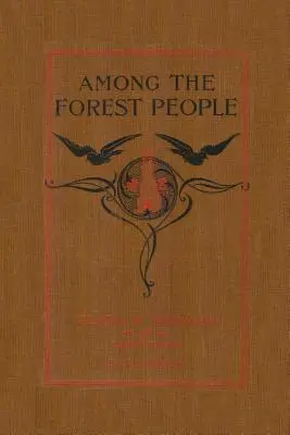 Medzi lesnými ľuďmi (Včerajšia klasika) - Among the Forest People (Yesterday's Classics)