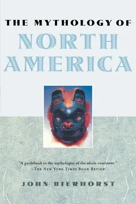Mytológia Severnej Ameriky - The Mythology of North America