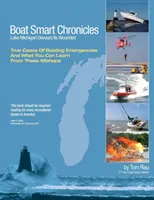 Boat Smart Chronicles: Kronika lode: Michiganské jazero pohlcuje svojich zranených - Boat Smart Chronicles: Lake Michigan Devours Its Wounded