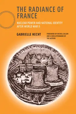 Žiarenie Francúzska: Jadrová energia a národná identita po druhej svetovej vojne - The Radiance of France: Nuclear Power and National Identity After World War II