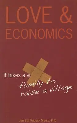 Láska a ekonomika: Na výchovu dediny je potrebná rodina - Love & Economics: It Takes a Family to Raise a Village