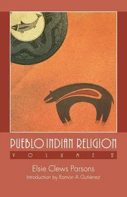 Indiánske náboženstvo Puebla, 2. zväzok - Pueblo Indian Religion, Volume 2