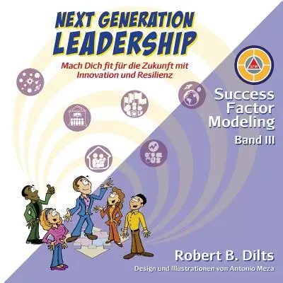 Vedenie novej generácie: Mach Dich fit fr die Zukunft mit Innovation und Resilienz - Next Generation Leadership: Mach Dich fit fr die Zukunft mit Innovation und Resilienz