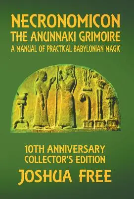 Necronomicon - Anunnaki Grimoire: Príručka praktickej babylonskej mágie - Necronomicon - The Anunnaki Grimoire: A Manual of Practical Babylonian Magick