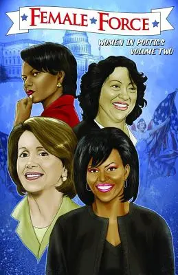 Ženská sila: Ženy v politike 2. diel: grafický román - Female Force: Women in Politics Volume 2: A Graphic Novel