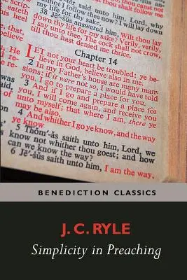 Jednoduchosť v kázaní - návod na účinné odovzdávanie Božieho slova - Simplicity in Preaching--A Guide to Powerfully Communicating God's Word