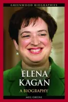 Elena Kaganová: Kaganová: životopis - Elena Kagan: A Biography