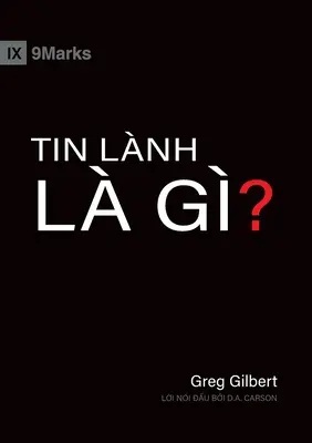 Čo je evanjelium? (vietnamsky) - What Is the Gospel? (Vietnamese)