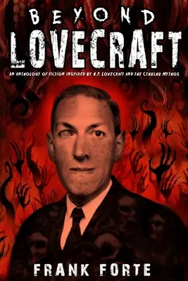 Za hranicami Lovecrafta: Lovecraft a mýtus Cthulhu: Antológia beletrie inšpirovanej H. P. Lovecraftom - Beyond Lovecraft: An Anthology of fiction inspired by H.P.Lovecraft and the Cthulhu Mythos