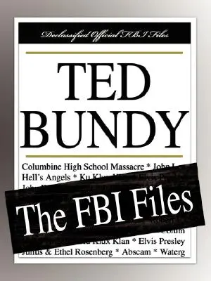 Ted Bundy: Akty FBI - Ted Bundy: The FBI Files