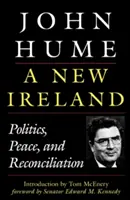Nové Írsko: Politika, mier a zmierenie - A New Ireland: Politics, Peace, and Reconciliation