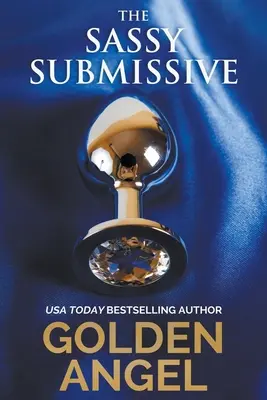 Drzá submisívna - The Sassy Submissive