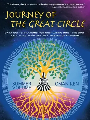 Cesta veľkého kruhu: Denné rozjímania na kultivovanie vnútornej slobody a prežívanie života ako majster slobody - Journey of the Great Circle: Daily Contemplations for Cultivating Inner Freedom and Living Your Life as a Master of Freedom