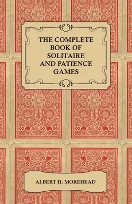 Úplná kniha hier typu Solitaire a Patience - The Complete Book of Solitaire and Patience Games