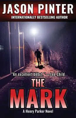 Značka: román Henryho Parkera - The Mark: A Henry Parker Novel