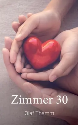 Zimmer 30: Rímsky román zo slobodného života (Ein Roman aus dem wahren Leben) - Zimmer 30: Ein Roman aus dem wahren Leben