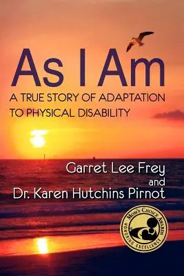 Taký, aký som, skutočný príbeh o adaptácii na telesné postihnutie - As I Am, a True Story of Adaptation to Physical Disability