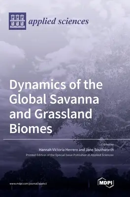 Dynamika globálnych savanových a trávnatých biómov - Dynamics of the Global Savanna and Grassland Biomes