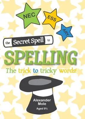 Tajné zaklínadlo k pravopisu: Trik na zložité slová - The Secret Spell to Spelling: The Trick to Tricky Words