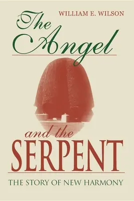 Anjel a had: Príbeh mesta New Harmony - The Angel and the Serpent: The Story of New Harmony